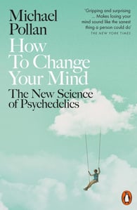 How to change your mind by Michael Pollen